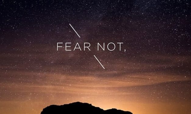 FEAR NOT